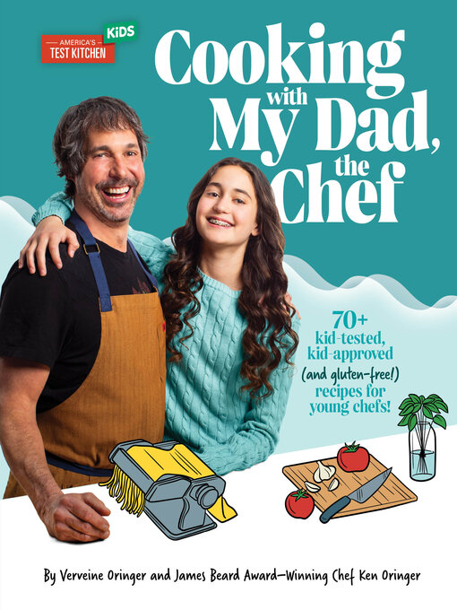 Title details for Cooking with My Dad, the Chef by Verveine Oringer - Available